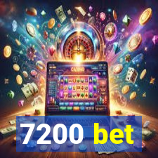 7200 bet